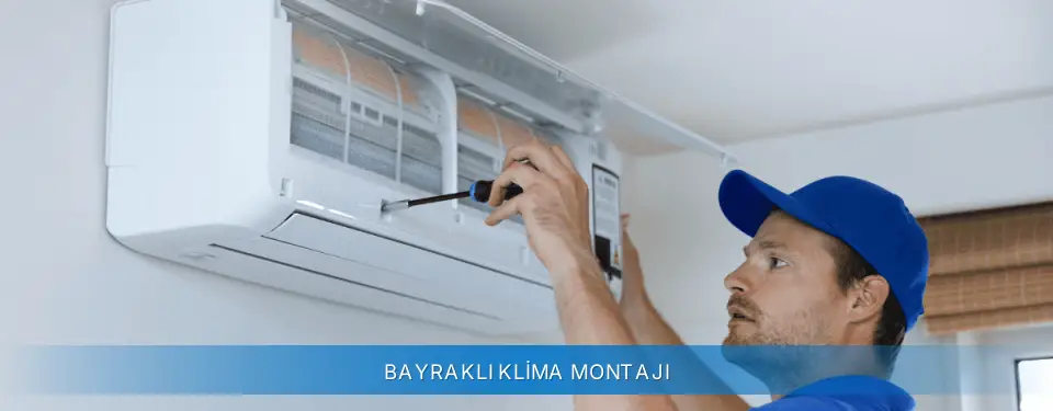 Bayraklı İlçemi Carrier Klima Montajı